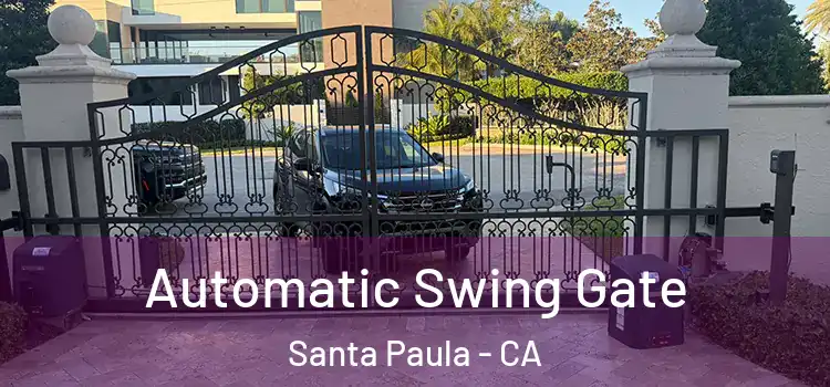 Automatic Swing Gate Santa Paula - CA