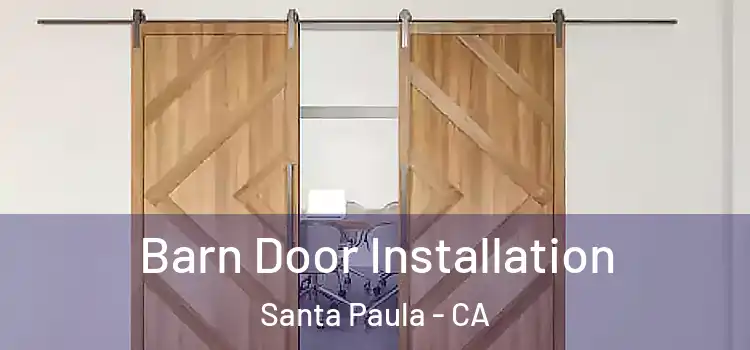 Barn Door Installation Santa Paula - CA