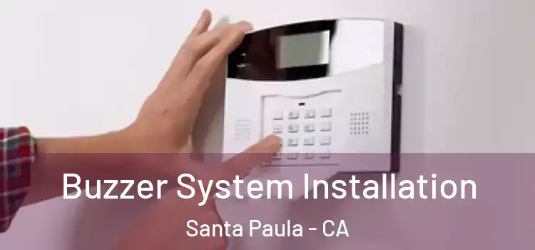 Buzzer System Installation Santa Paula - CA