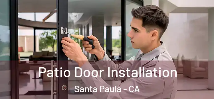 Patio Door Installation Santa Paula - CA