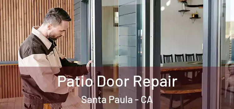 Patio Door Repair Santa Paula - CA