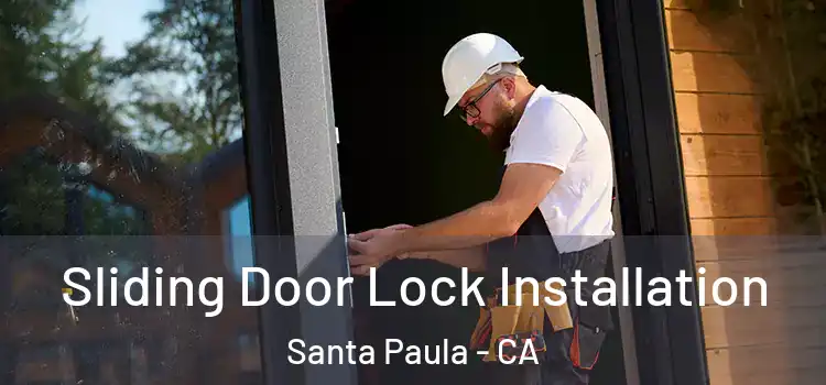 Sliding Door Lock Installation Santa Paula - CA